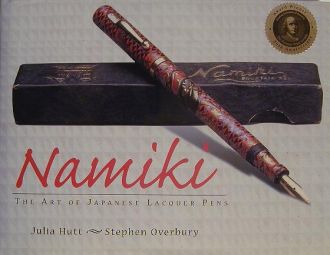 Namiki: The Art of Japanese Lacquer Pens by Hutt and Overbury